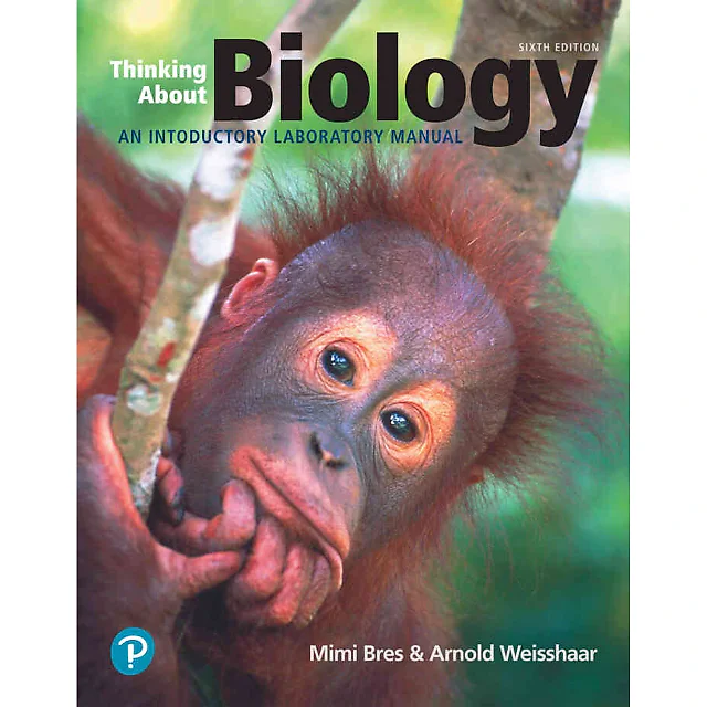 Thinking About Biology: An Introductory Lab Manual, 6th Edition
