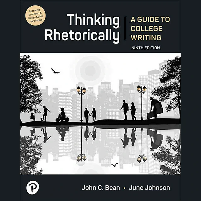 Thinking Rhetorically: A Guide to College Writing, 9th Edition