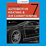Today's Technician: Automotive Heating & Air Conditioning Classroom Manual and Shop Manual 7th Edition