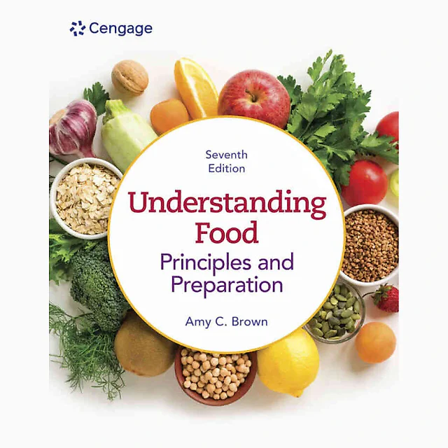 Understanding Food: Principles & Preparation, 7th Edition