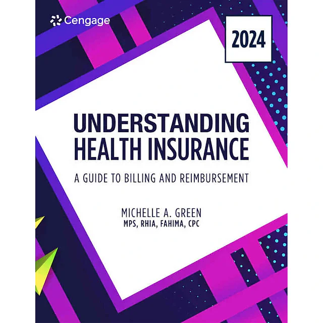 Understanding Health Insurance: A Guide to Billing and Reimbursement 2024 Edition