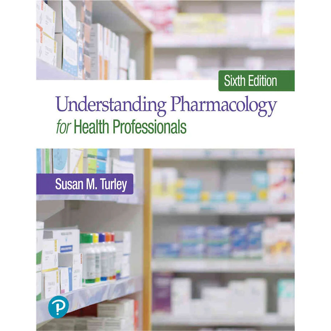 Understanding Pharmacology for Health Professionals, 6th Edition