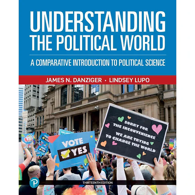 Understanding the Political World: A Comparative Introduction to Political Science, 13th Edition