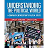 Understanding the Political World: A Comparative Introduction to Political Science, 13th Edition