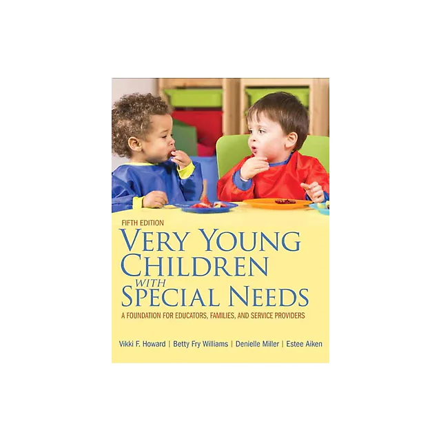 Very Young Children with Special Needs: A Foundation for Educators, Families, and Service Providers, 5th Edition