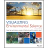 Visualizing Environmental Science