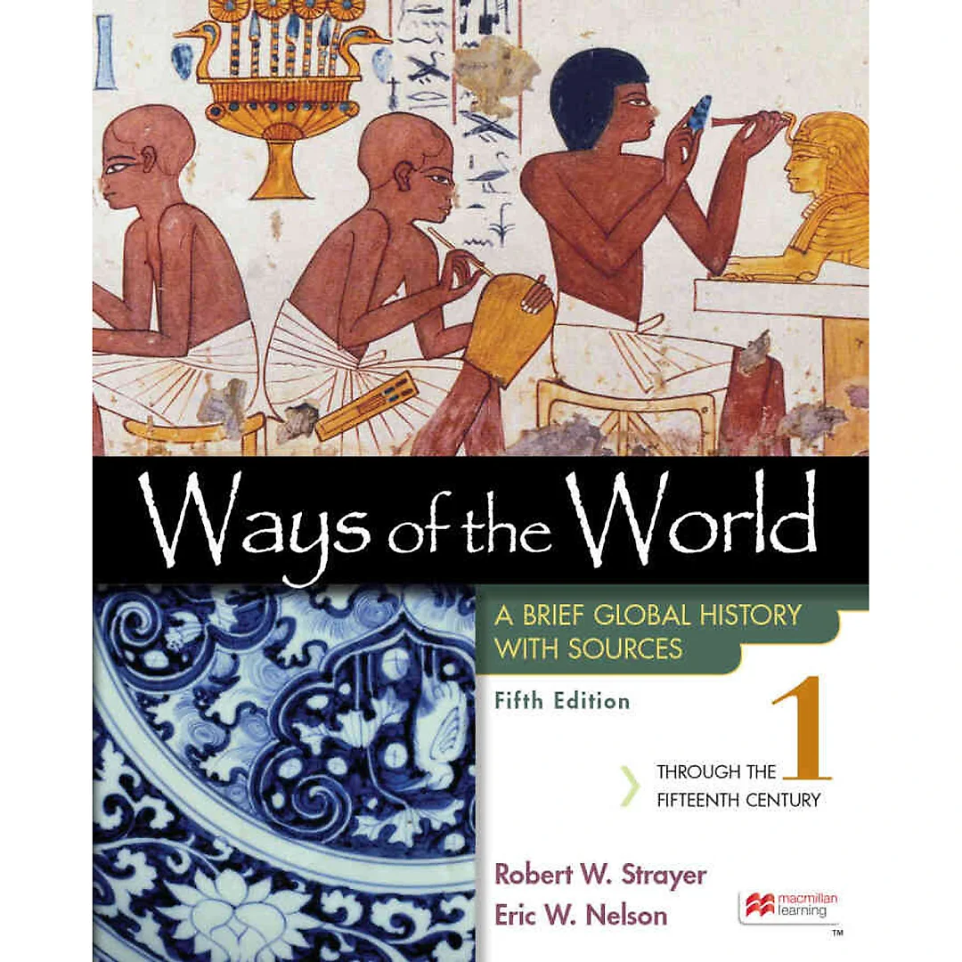 Ways of the World with Sources Volume 1: A Brief Global History 5th Edition