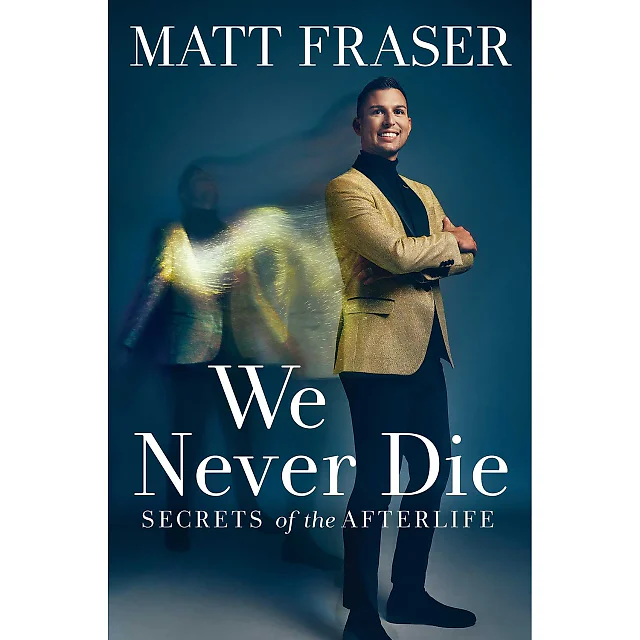 We Never Die : Secrets of the Afterlife (Hardcover)