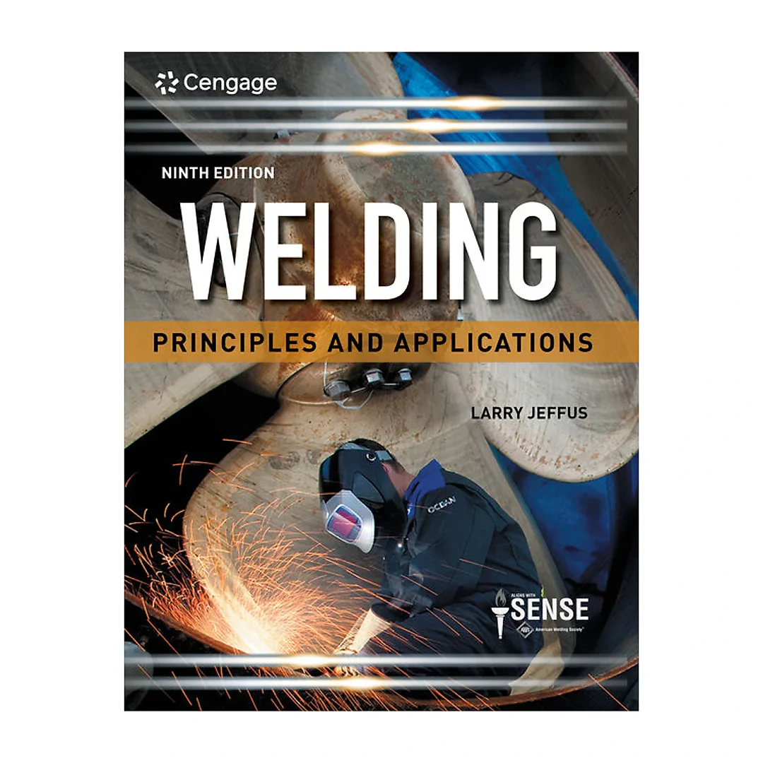 Welding: Principles and Applications, 9th Edition