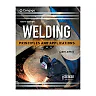 Welding: Principles and Applications, 9th Edition