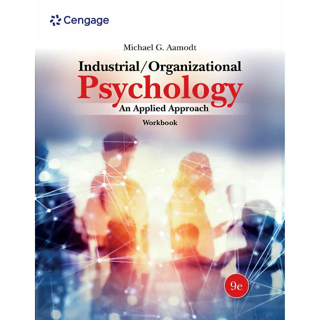 Workbook for Aamodt Industrial/Organizational Psychology: An Applied Approach 9th Edition