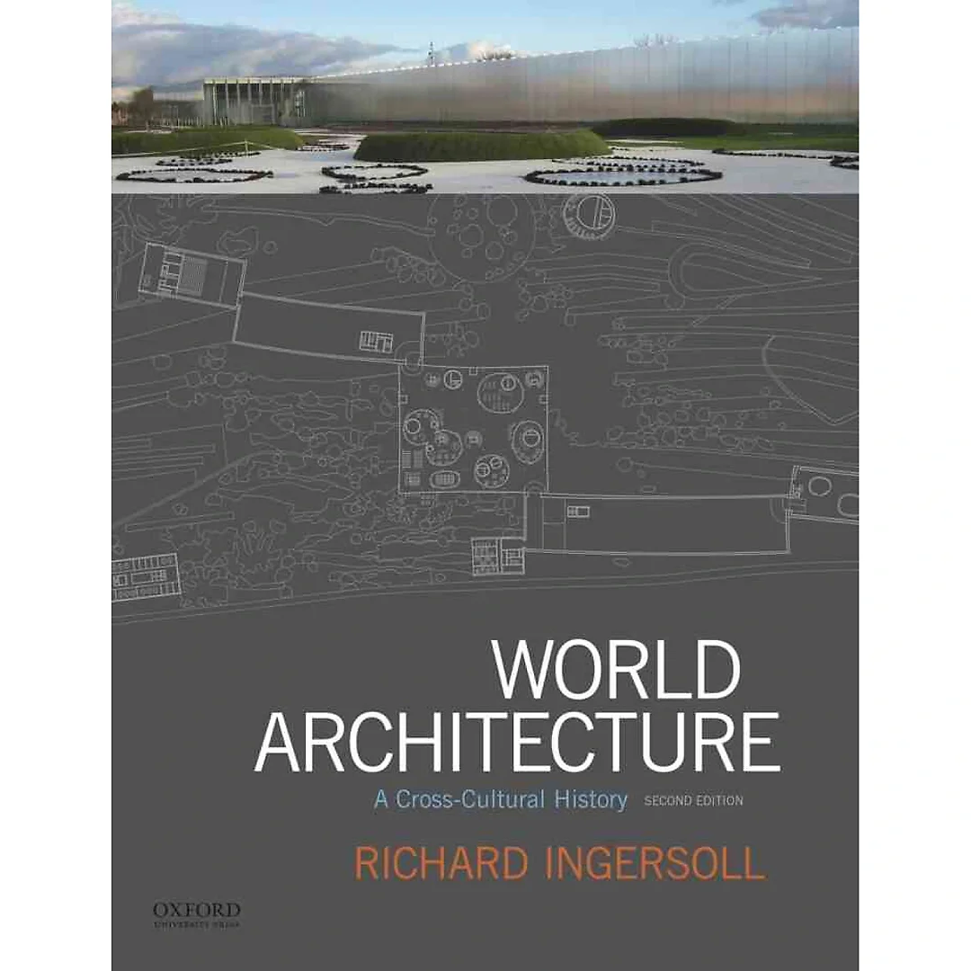 World Architecture: A Cross-Cultural History, 2nd Edition