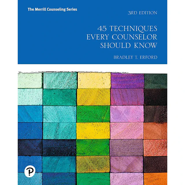45 Techniques Every Counselor Should Know, 3rd Edition