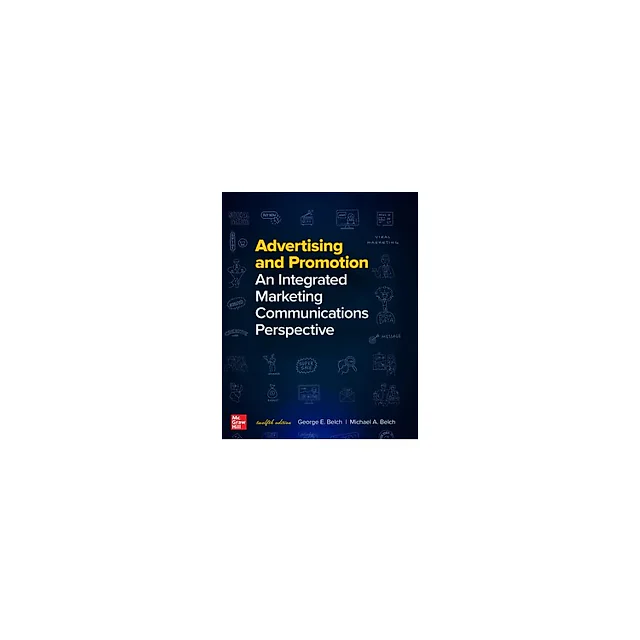 Advertising and Promotion An Integrated Marketing Communications Perspective 12th Edition By George Belch