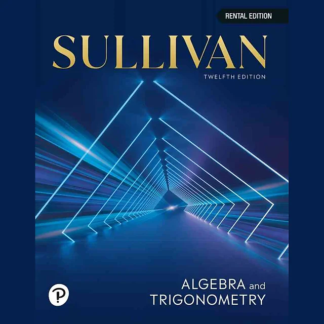 Algebra &amp; Trigonometry, 12th Edition