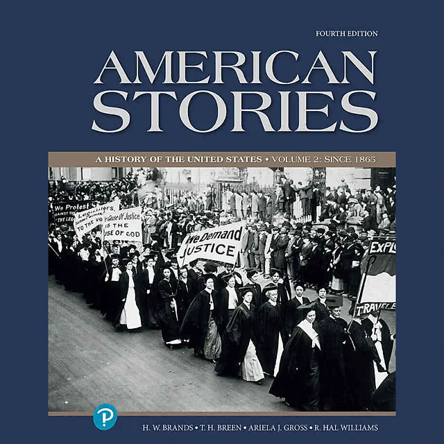 American Stories: A History of the United States, Volume 2, 4th Edition