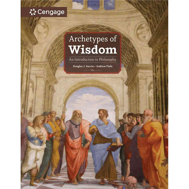 Archetypes of Wisdom: An Introduction to Philosophy 10th Edition