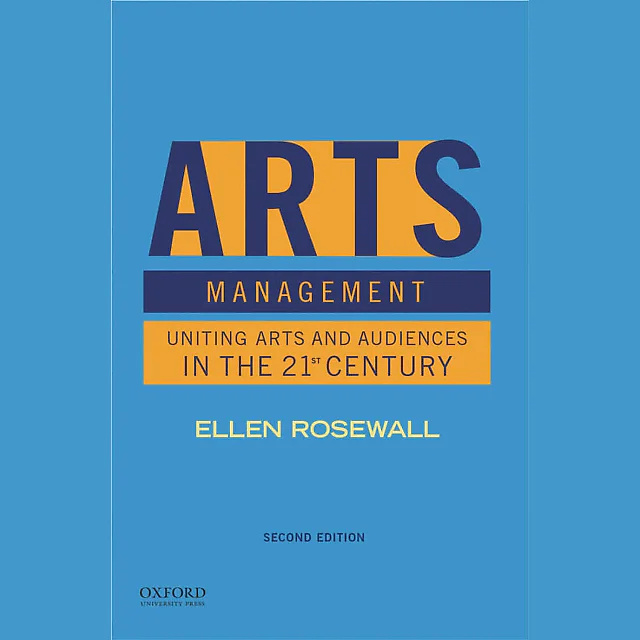 Arts Management: Uniting Arts and Audiences in the 21st Century