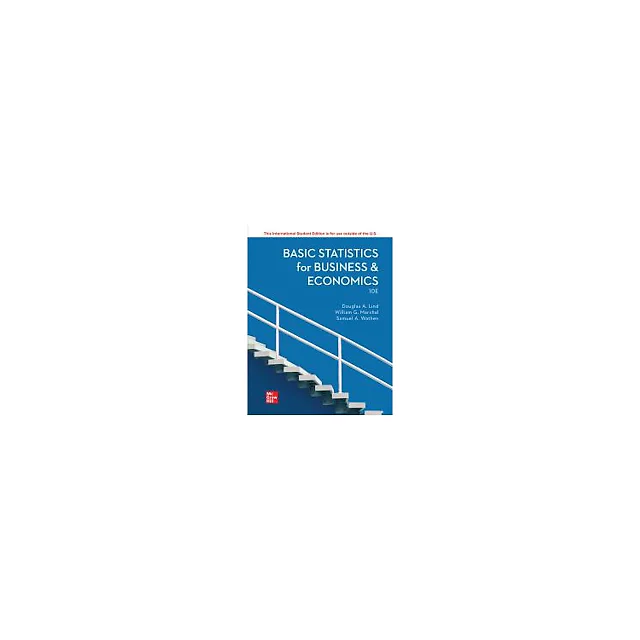 Basic Statistics for Business and Economics, 10th Edition (ISE)