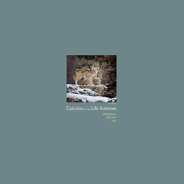 Calculus for the Life Sciences 2nd Edition by  Raymond N. Greenwell