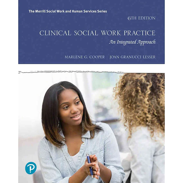 Clinical Social Work Practice: An Integrated Approach, 6th Edition