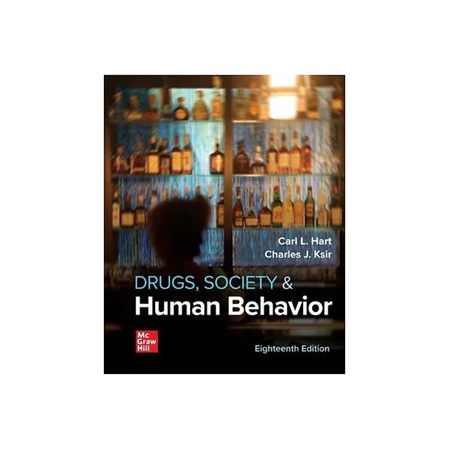 Drugs, Society, and Human Behavior, 18th Edition