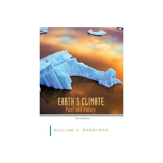 Earths Climate Past And Future 3Rd Edition