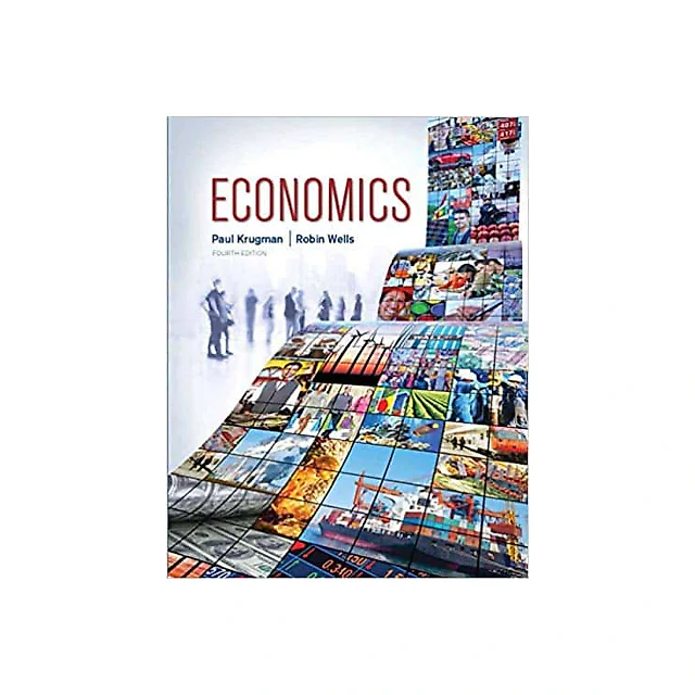 Economics 4th Edition by Paul Krugman and Robin Wells