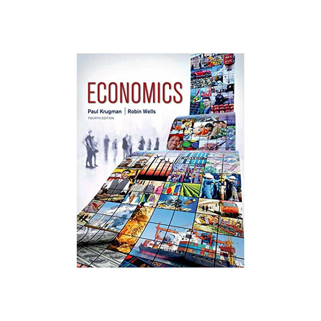 Economics 4th Edition by Paul Krugman and Robin Wells