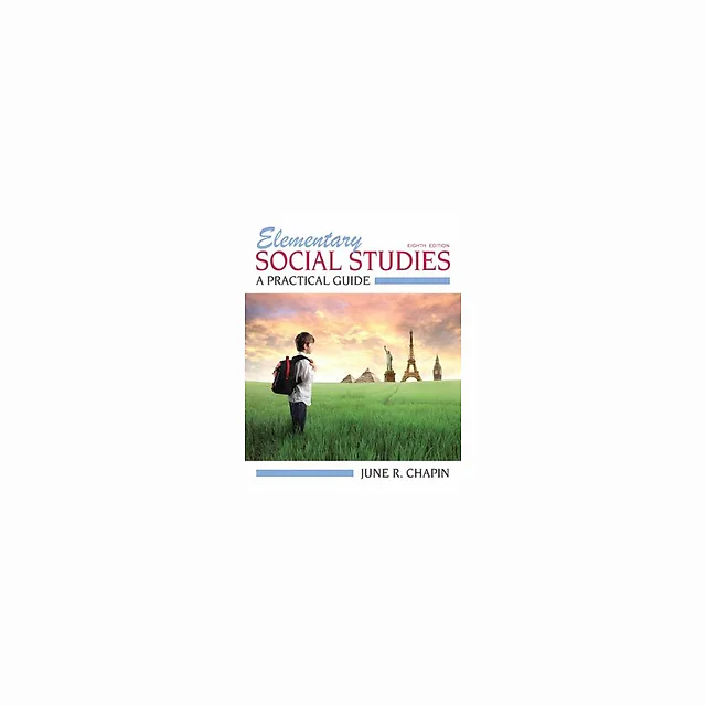 Elementary Social Studies A Practical Guide 8th Edition by June R. Chapin