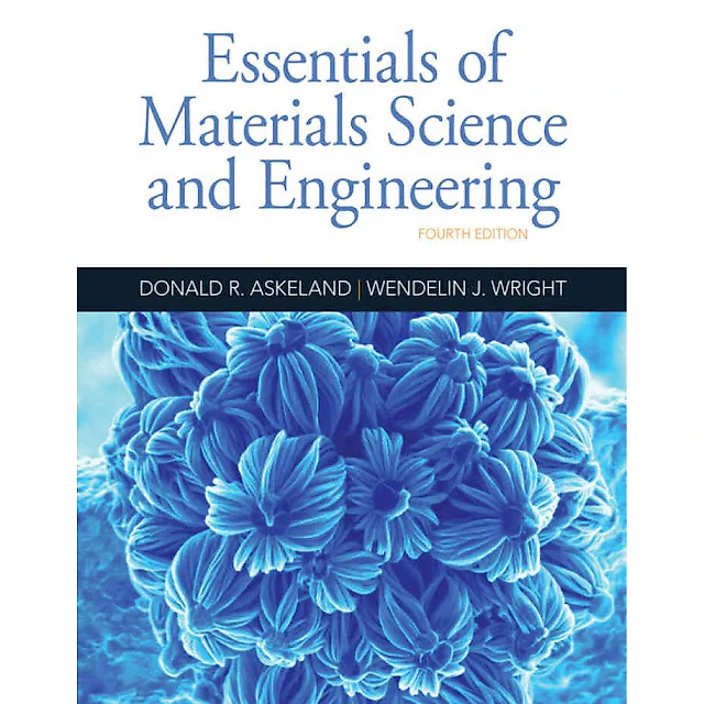Essentials of Materials Science and Engineering 4th Edition