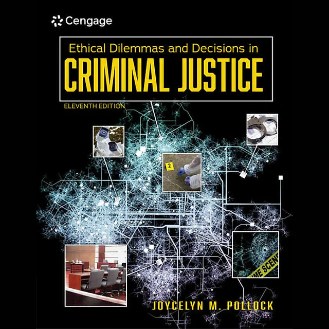 Ethical Dilemmas and Decisions in Criminal Justice 11th Edition