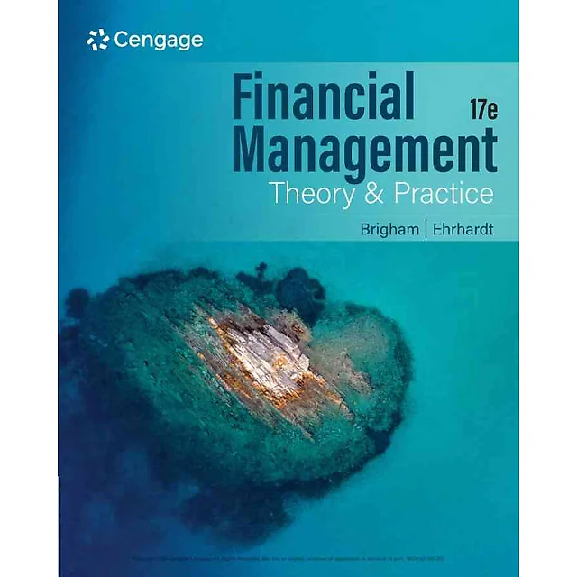 Financial Management: Theory & Practice 17th Edition