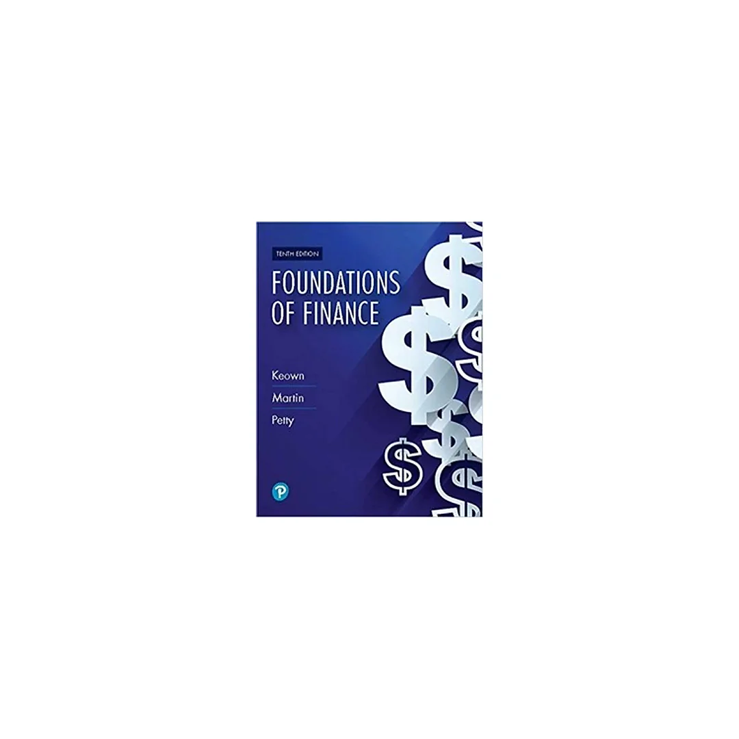 Foundations of Finance 10th Edition by Arthur J. Keown