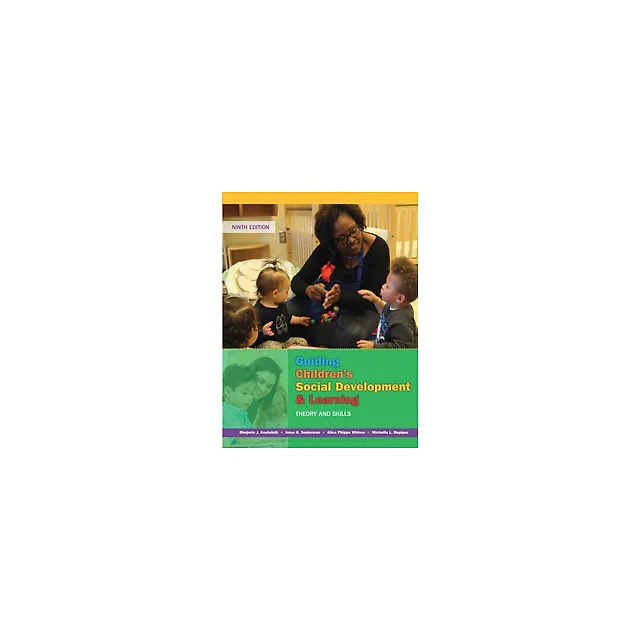 Guiding Children?s Social Development and Learning Theory and Skills 9th Edition by Marjorie Kostelnik