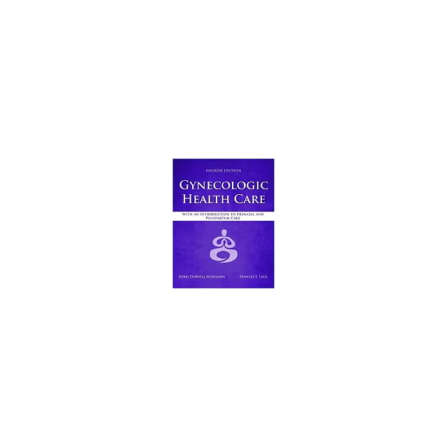 Gynecologic Health Care: With an Introduction to Prenatal and Postpartum Care