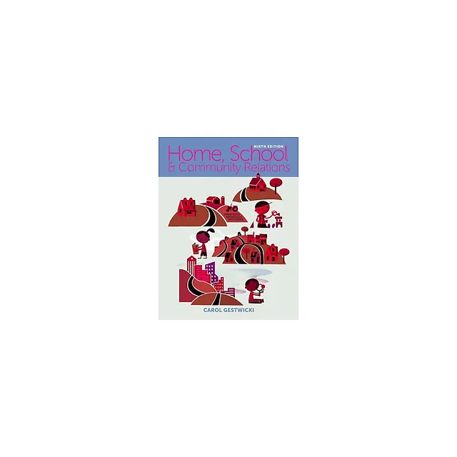 Home, School, and Community Relations 9th Edition by Carol Gestwicki