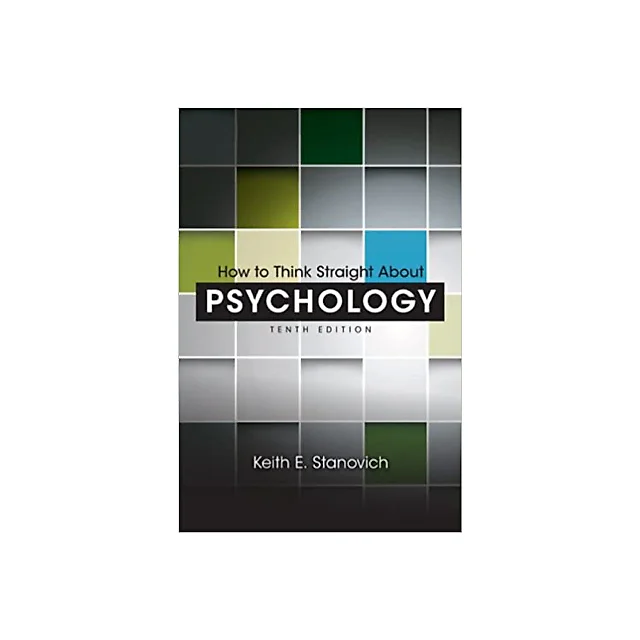 How to Think Straight About Psychology (10th Edition)