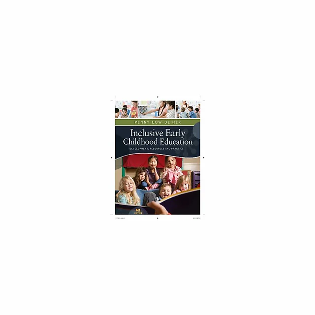 Inclusive Early Childhood Education Development, Resources, and Practice  6th by Penny Deiner