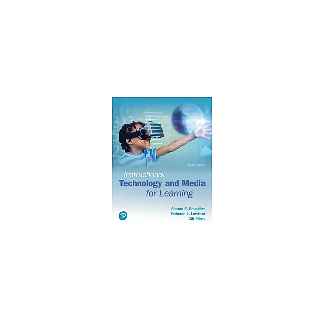 Instructional Technology and Media for Learning 12th Edition by Sharon E. Smaldino
