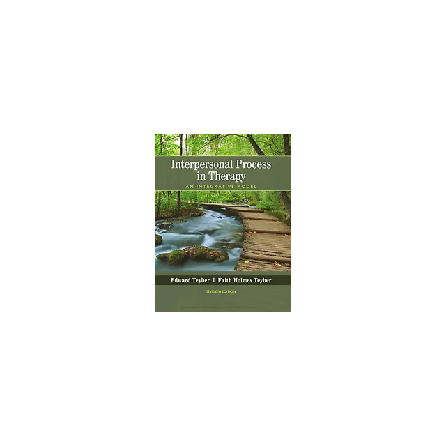 Interpersonal Process in Therapy An Integrative Model 7th Edition by Edward Teybe