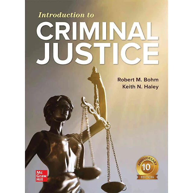 Introduction to Criminal Justice, 10th Edition