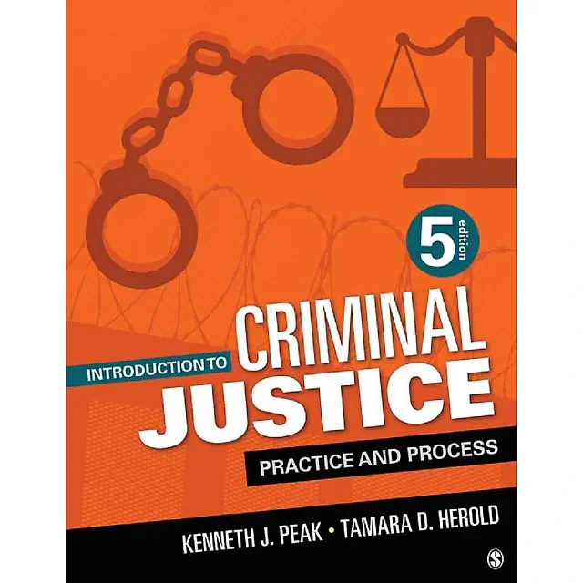 Introduction to Criminal Justice: Practice and Process, 5th Edition