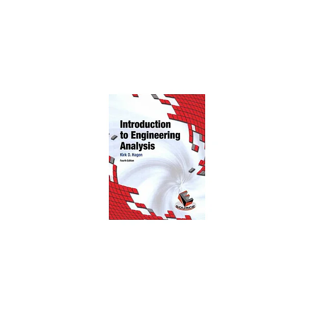 Introduction to Engineering Analysis 4th Edition by Kirk D. Hagen