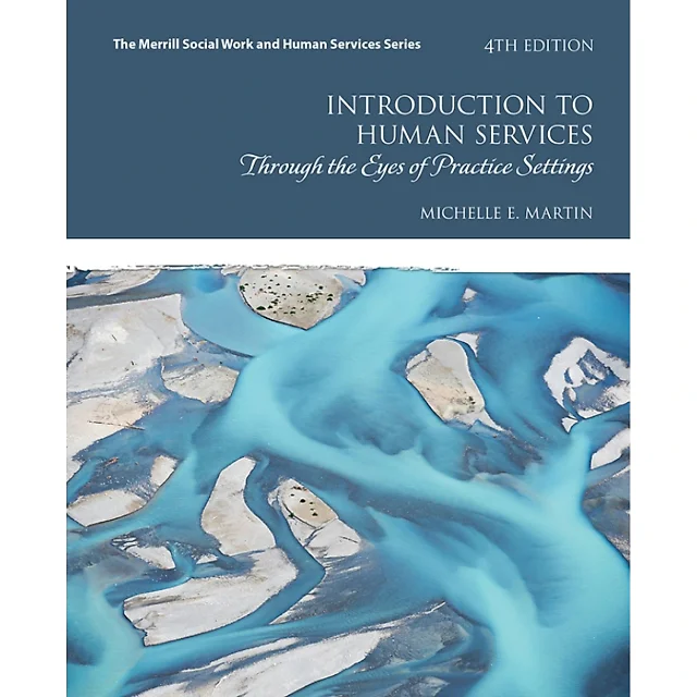 Introduction to Human Services: Through the Eyes of Practice Settings, 4th Edition