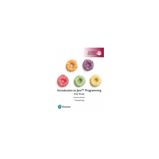 Introduction to Java Programming, Brief Version, 11th Global Edition by Y. Daniel Liang