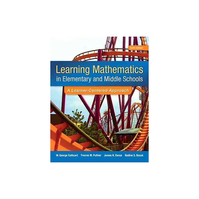 Learning Mathematics in Elementary and Middle School: A Learner-Centered Approach, 6th Edition
