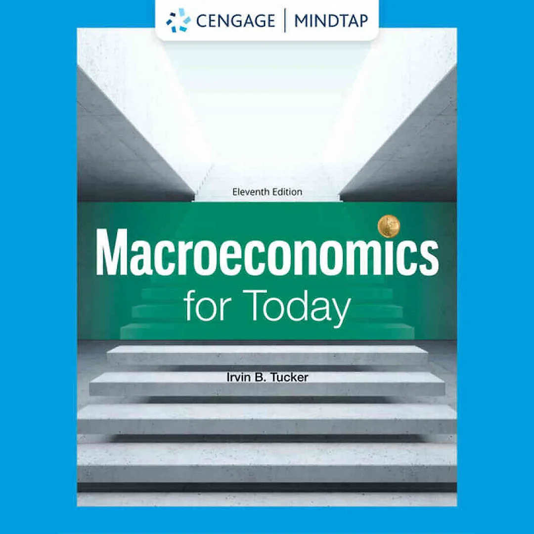 Macroeconomics for Today, 11th Edition