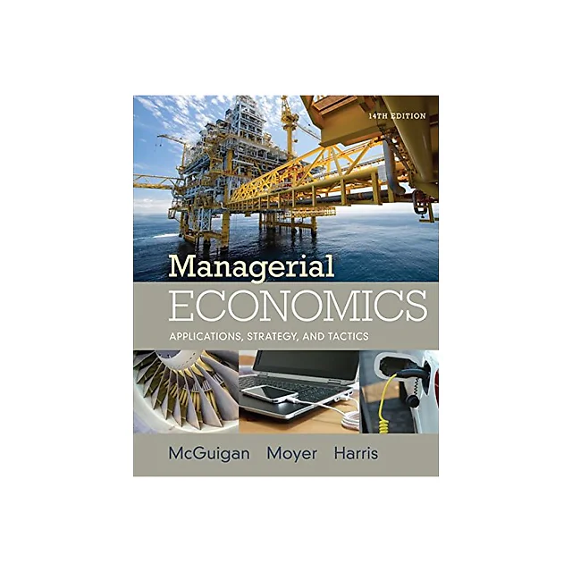 Managerial Economics: Applications, Strategies and Tactics   14th Edition