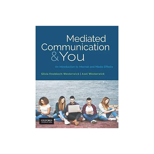 Mediated Communication & You: An Introduction to Internet & Media Effects